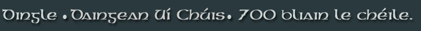 Dingle Name change.  Dingle Daingean u� ch�is